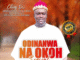 Chief Dr. Aronwanteje – Odinanwa Na Okoh Special