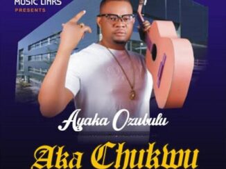 Ayaka Ozubulu – Aka Chukwu Di Ya