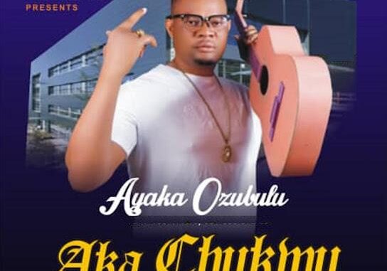 Ayaka Ozubulu – Aka Chukwu Di Ya