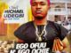 Chief Michael Udegbi Na Olo – Ego Ofuu N’ego Ochie Jere Bank