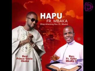 Gozie Okeke – Hapu Fr Mbaka
