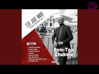 Jude Nnam – Surrender Your Heart To Jesus