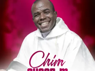 Rev Fr. Ejike Mbaka – Chim Akona M (Side A)