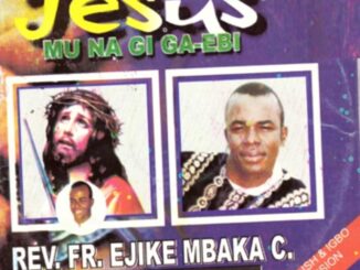 Rev Fr Ejike Mbaka – Jesus Metu M Aka
