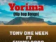 Tony One Week Ft Sunny Bobo – Yorima