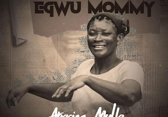 Apacino Mulla – Egwu Mommy
