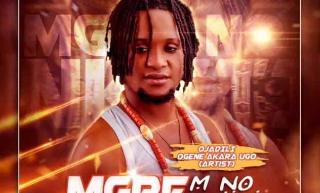 Ogene Akara Ugo – Mgbe’m No Nkiti